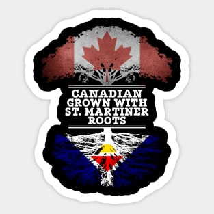 Canadian Grown With St. Martiner Roots - Gift for St. Martiner With Roots From Saint Martin Sticker